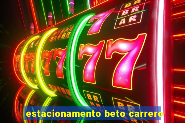 estacionamento beto carrero